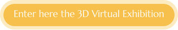 Enter here the 3D Virtual Exhibition